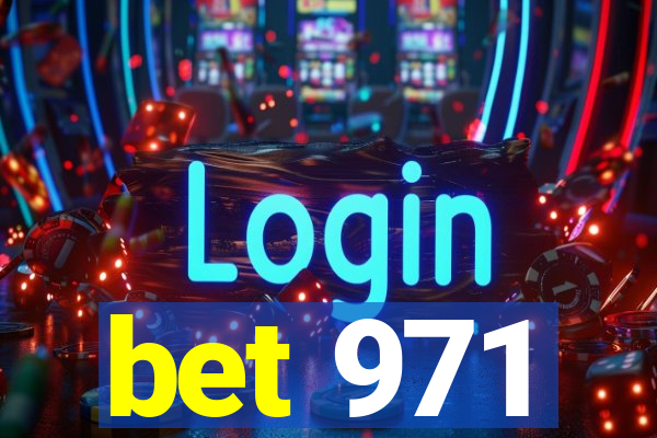 bet 971